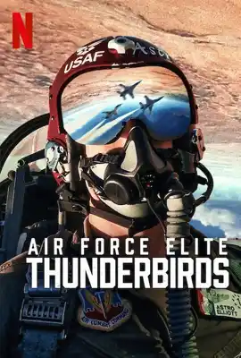 ดูหนังออนไลน์ฟรี Air Force Elite: Thunderbirds (2025) ฝูงบินผาดแผลง: ธันเดอร์เบิร์ด