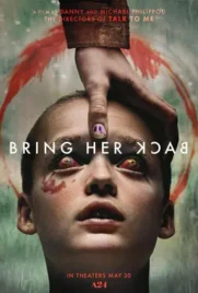 ดูหนังออนไลน์ฟรี Bring Her Back (2025) เรียกมันกลับมาหลอน