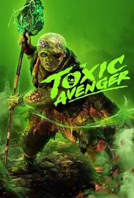 ดูหนังออนไลน์ฟรี The Toxic Avenger (2025) ฮีโร่พันธุ์ท็อกซิก