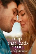 ดูหนังออนไลน์ฟรี The Map That Leads to You (2025) จุดหมายสุดท้ายคือเธอ